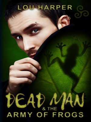 cover image of Dead Man and the Army of Frogs